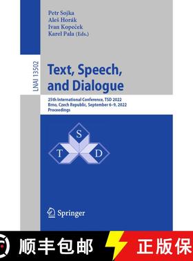 【3-4周达】Text, Speech, and Dialogue : 25th International Conference, TSD 2022, Brno, Czech Republic... [9783031162695]