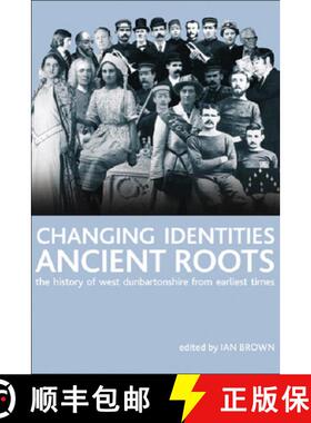 【3-4周达】Changing Identities, Ancient Roots: The History of West Dunbartonshire from Earliest Times [9780748625611]