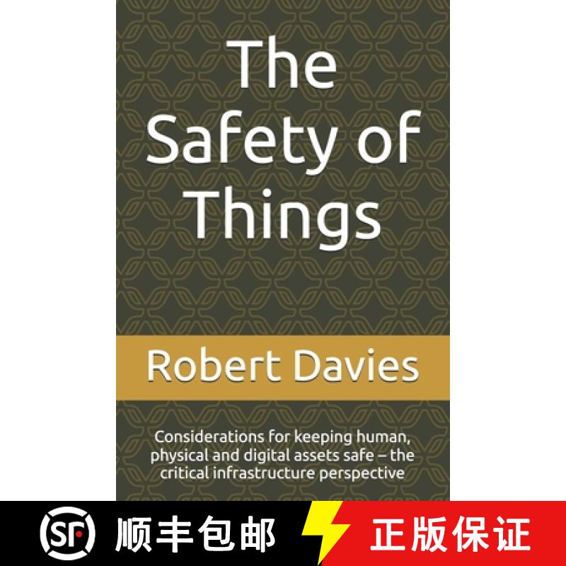 【3-4周达】The Safety of Things: Considerations for keeping human, physical and digital assets safe -... [9798990538030]