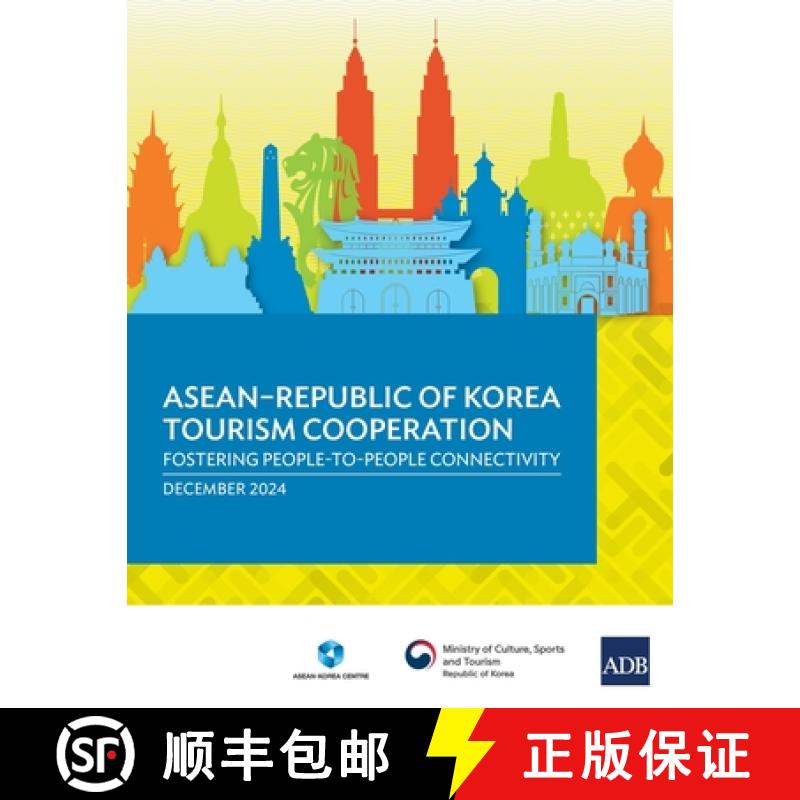 【3-4周达】ASEAN-Republic of Korea Tourism Cooperation: Fostering People-to-People Connectivity [9789292770846]