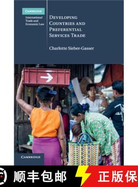 【3-4周达】Developing Countries and Preferential Services Trade: - Developing Countries and Preferent... [9781316603673]