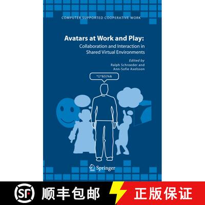 【3-4周达】Avatars at Work and Play : Collaboration and Interaction in Shared Virtual Environments [9789048169894]
