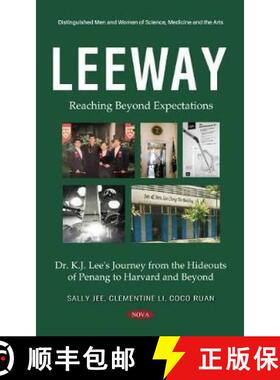 【3-4周达】Leeway: Reaching Beyond Expectations. Dr. K.J. Lee's Journey from the Hideouts of Penang t... [9781536178951]