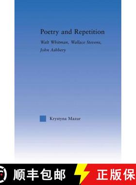 【3-4周达】Poetry and Repetition : Walt Whitman, Wallace Stevens, John Ashbery [9781138011656]