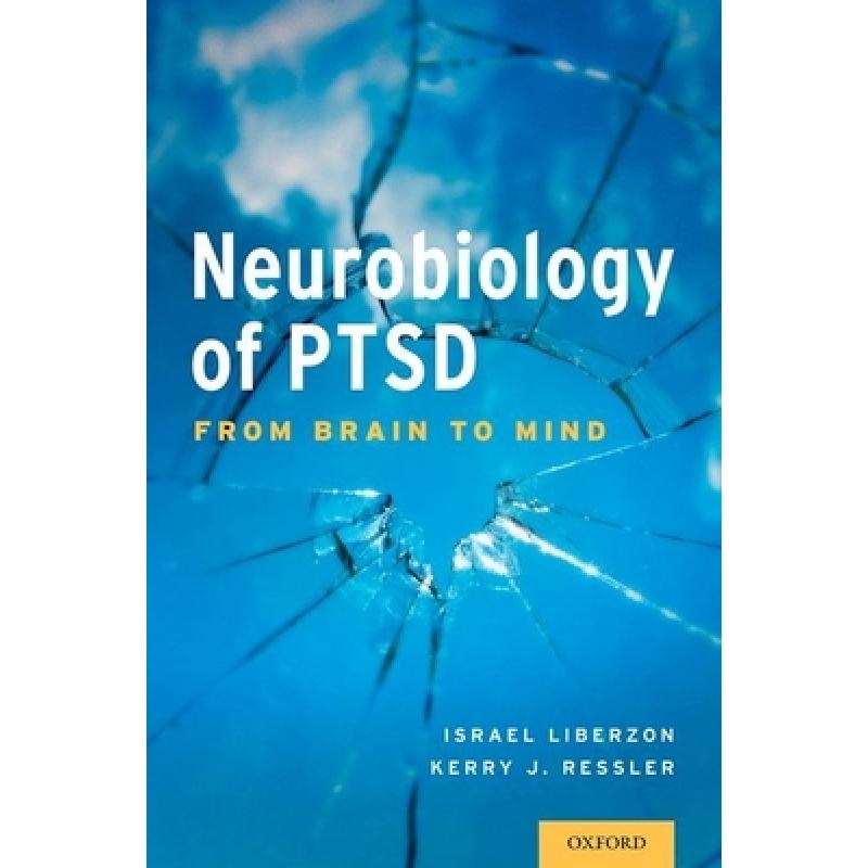 【4周达】Neurobiology of PTSD: From Brain to Mind [9780190215422]