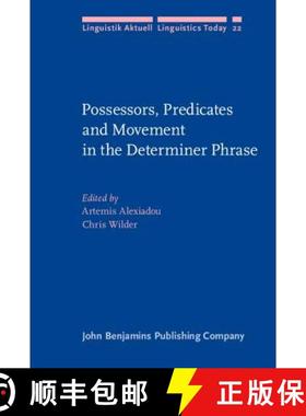 【3-4周达】Possessors, Predicates and Movement in the Determiner Phrase [9789027227430]