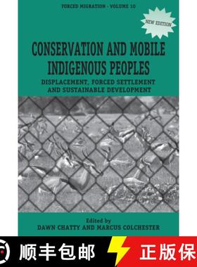 【3-4周达】Conservation and Mobile Indigenous Peoples: Displacement, Forced Settlement and Sustainabl... [9781805399902]