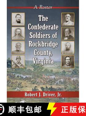 【3-4周达】The Confederate Soldiers of Rockbridge County, Virginia : A Roster [9781476664118]