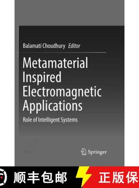 【3-4周达】Metamaterial Inspired Electromagnetic Applications: Role of Intelligent Systems [9789811099809]