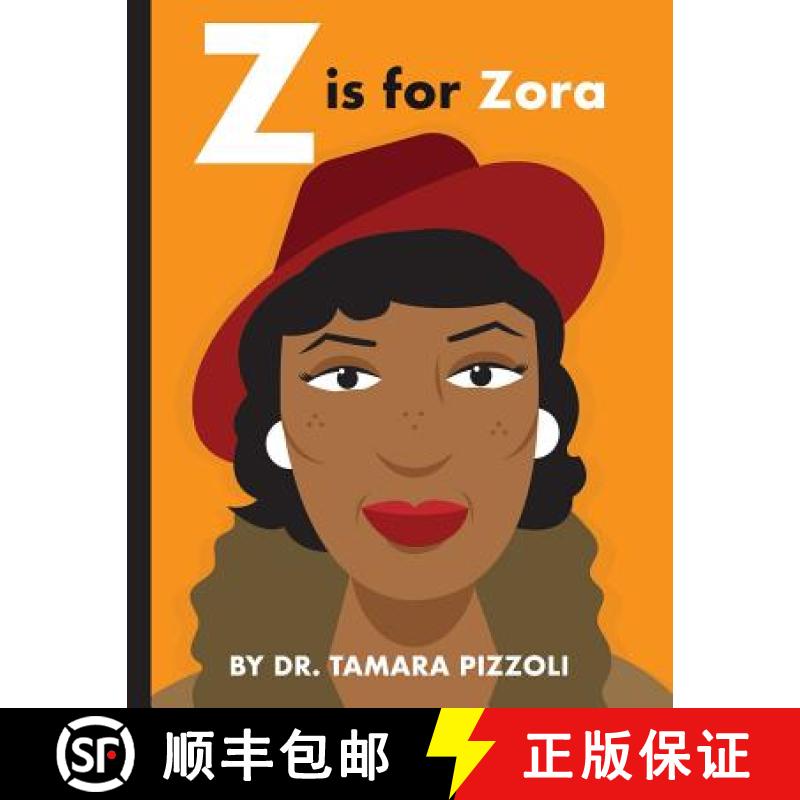 【3-4周达】Z is for Zora: An Alphabet Book of Notable Writers from Around the World [9780997686043]