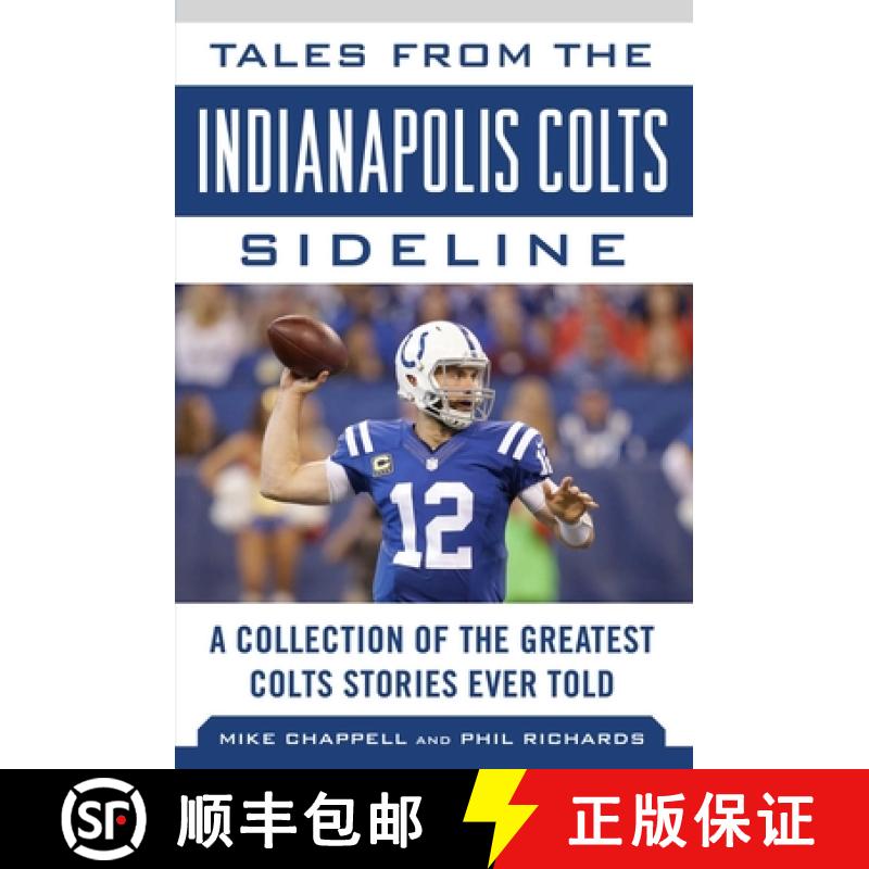 【3-4周达】Tales from the Indianapolis Colts Sideline: A Collection of the Greatest Colts Stories Eve... [9781683581611]