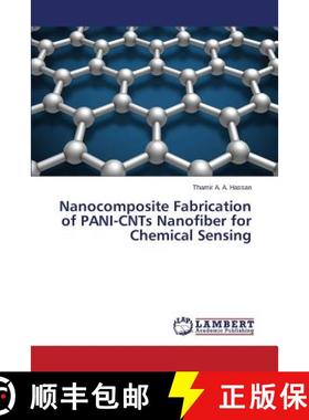 预订 Nanocomposite Fabrication of PANI-CNTs Nanofiber for Chemical Sensing [9783659805585]