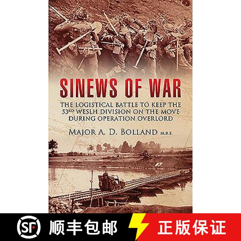 【3-4周达】Sinews of War: The Logistical Battle to Keep the 53rd Welsh Division on the Move During Op... [9781473868564]