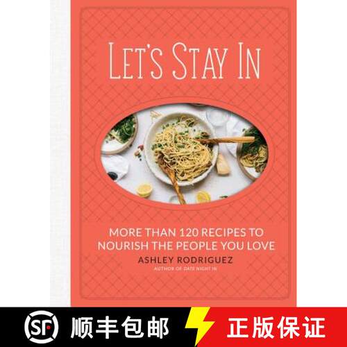 【3-4周达】精装 Let's Stay in: More Than 120 Recipes to Nourish the People You Love [9780762490578]