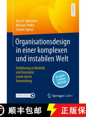 【3-4周达】Organisationsdesign in einer komplexen und instabilen Welt : Einführung in Modelle und Ko... [9783658423384]