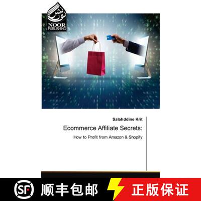 【3-4周达】Ecommerce Affiliate Secrets:: How to Profit from Amazon & Shopify (Aufl.) [9783330799486]
