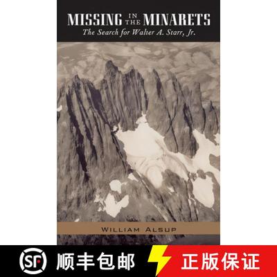 【3-4周达】Missing in the Minarets : The Search for Walter A. Starr, Jr. [9781930238183]