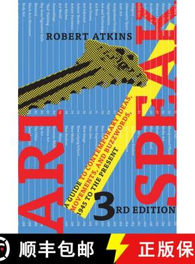 【3-4周达】ArtSpeak: A Guide to Contemporary Ideas, Movements, and Buzzwords, 1945 to the Present: A ... [9780789211514]