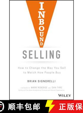 【3-4周达】Inbound Selling: How To Change The Way You Sell To Match How People Buy [Wiley经管] [9781119473411]