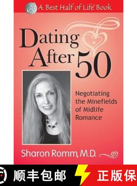 预订 Dating After 50: Negotiating the Minefields of Mid-Life Romance: Negotiating the Minefields of M... [9781884956393]