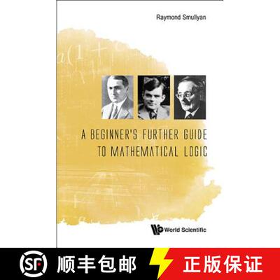 【3-4周达】BEGINNER'S FURTHER GUIDE TO MATHEMATICAL LOGIC, A [9789814730990]