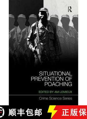 【3-4周达】Situational Prevention of Poaching [9781138120297]