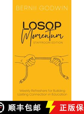 预订 Loving Our Students On Purpose (LOSOP) Momentum: Weekly Refreshers for Building Lasting Connecti... [9780645904611]