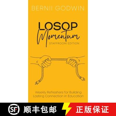 预订 Loving Our Students On Purpose (LOSOP) Momentum: Weekly Refreshers for Building Lasting Connecti... [9780645904611]