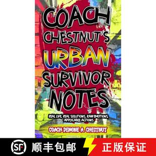 【3-4周达】Coach Chestnut's Urban Survival Notes: Real Life, Real Solutions, Raw Emotions, Applicable... [9798985978018]