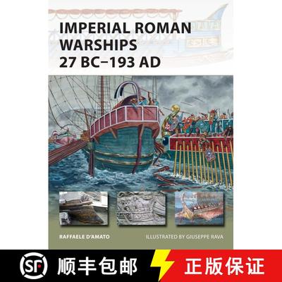 【3-4周达】Imperial Roman Warships 27 BC–193 AD [9781472810892]