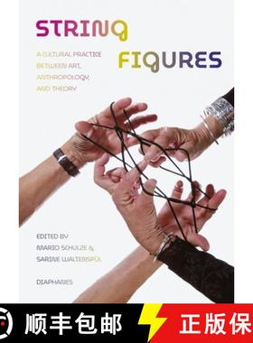 预订 String Figures: A Cultural Practice Between Art, Anthropology, and Theory [9783035807509]