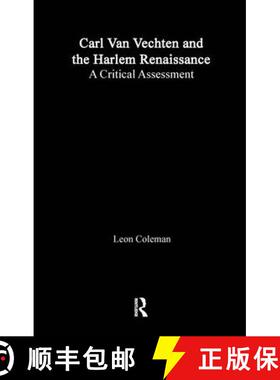 【3-4周达】Carl Van Vechten and the Harlem Renaissance : A Critical Assessment [9780815331261]
