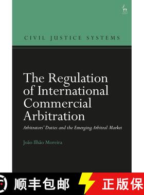 【3-4周达】The Regulation of International Commercial Arbitration: Arbitrators’ Duties and the Emerg... [9781509962730]