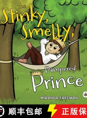 【3-4周达】The Stinky, Smelly, Pampered Prince [9781839345654]