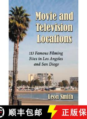 【3-4周达】Movie and Television Locations : 113 Famous Filming Sites in Los Angeles and San Diego [9780786440825]