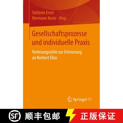 【3-4周达】Gesellschaftsprozesse und individuelle Praxis : Vorlesungsreihe zur Erinnerung an Norbert ... [9783658163167]
