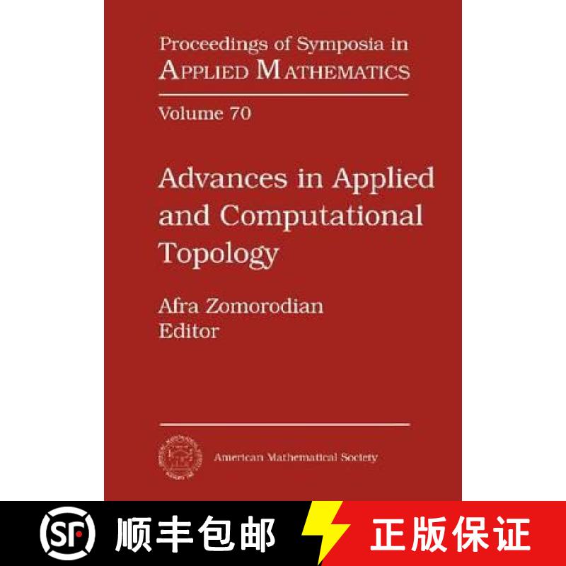 【3-4周达】Advances in Applied and Computational Topology: AMS Short Course Computational Topology, J... [9780821853276]