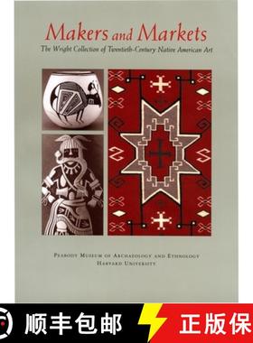 【3-4周达】Makers and Markets: The Wright Collection of Twentieth-Century Native American Athe Wright... [9780873658256]
