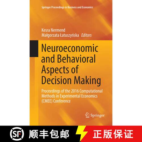 【3-4周达】Neuroeconomic and Behavioral Aspects of Decision Making : Proceedings of the 2016 Computat... [9783319874333]