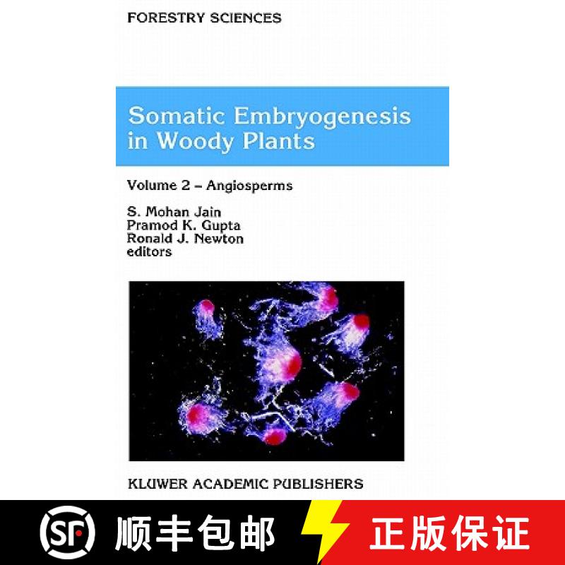 【3-4周达】Somatic Embryogenesis in Woody Plants : Volume 2 - Angiosperms [9780792330707]