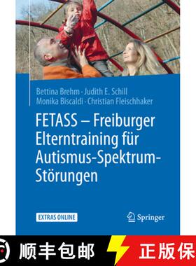 【3-4周达】Fetass - Freiburger Elterntraining Für Autismus-Spektrum-Störungen: Mit Einem Arbeitsbuc... [9783662461877]