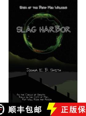 预订 Saga of the Dead Men Walking - Slag Harbor: A Brief Interruption in the Snowflakes Trilogy [9780999059043]