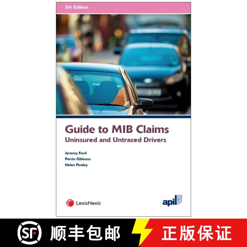 【2-3周达】APIL Guide to MIB Claims: Uninsured and Untraced Drivers Fifth edition [9781784734473]