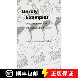 【3-4周达】精装 Unruly Examples – On the Rhetoric of Exemplarity [9780804724005]