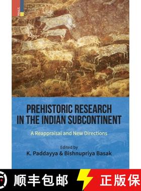 【3-4周达】Prehistoric Research in the Indian Subcontinent : A Reappraisal and New Directions [9789384092672]