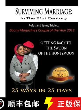 预订 Surviving Marriage in the 21st Century: Getting Back to the Swoon of the Honeymoon - 25 Ways in ... [9780997972511]