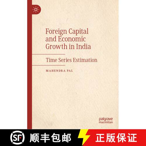 【3-4周达】精装 Foreign Capital and Economic Growth in India : Time Series Estimation [9789819922987]