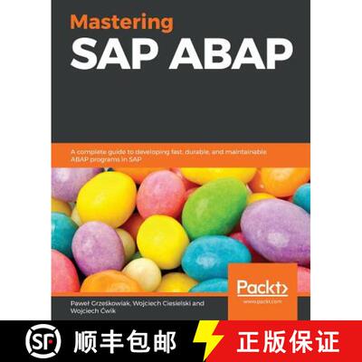 预订 Mastering SAP ABAP : A complete guide to developing fast, durable, and maintainable ABAP program... [9781787288942]