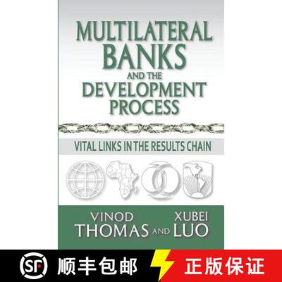 【3-4周达】Multilateral Banks and the Development Process: Vital Links in the Results Chain [9781138512399]
