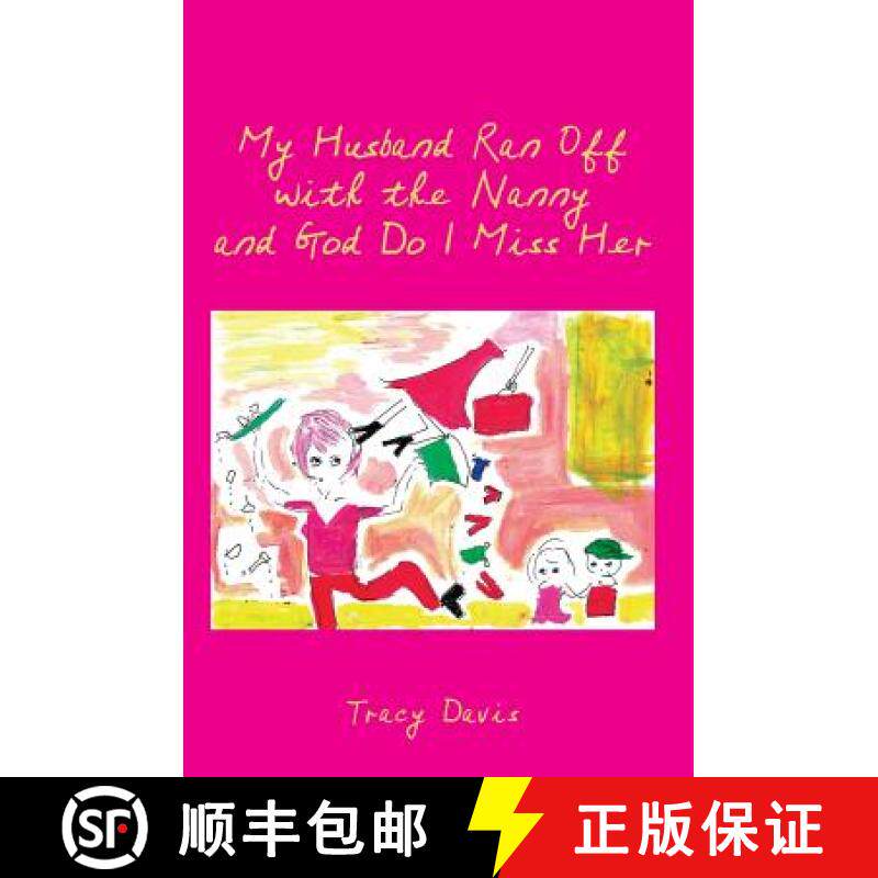 预订 My Husband Ran Off with the Nanny and God Do I Miss Her [9781439217047]
